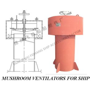 MARINE MUSHROOM VENTILATORS FH-B-TYPE External opening and closing ventilator