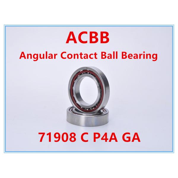 71908 C P4A GA Angular Contact Ball Bearing