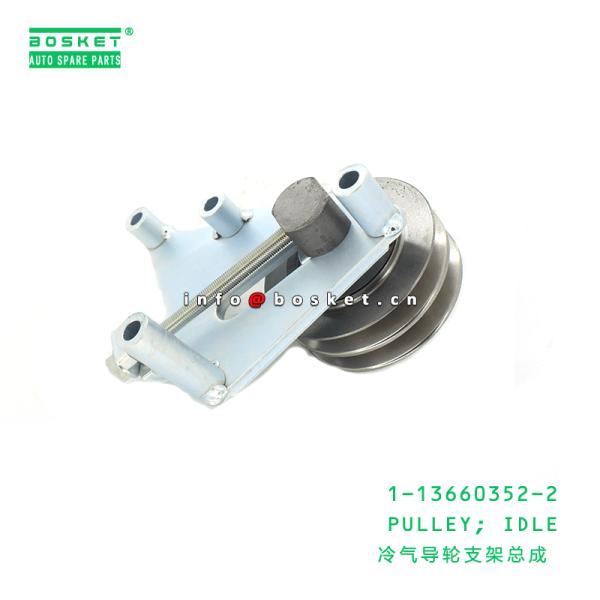 1-13660352-2 Idle Pulley 1136603522 Suitable for ISUZU CYZ CXZ