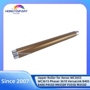 Upper Roller for Xerox WC3655 WC3615 Phaser 3610 VersaLink B405 B400 P455D