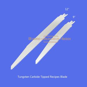 Tungsten Carbide Tipped Recipes Blade 9"-225mm,Reciprocating