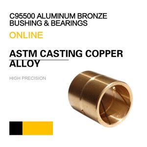 C95800 Aluminum Bronze Bearing ASTM UNS / SAE Casting Copper Alloy Bushing &