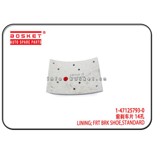 1-47125793-0 1471257930 Standard Front Brake Shoe Lining Suitable for ISUZU