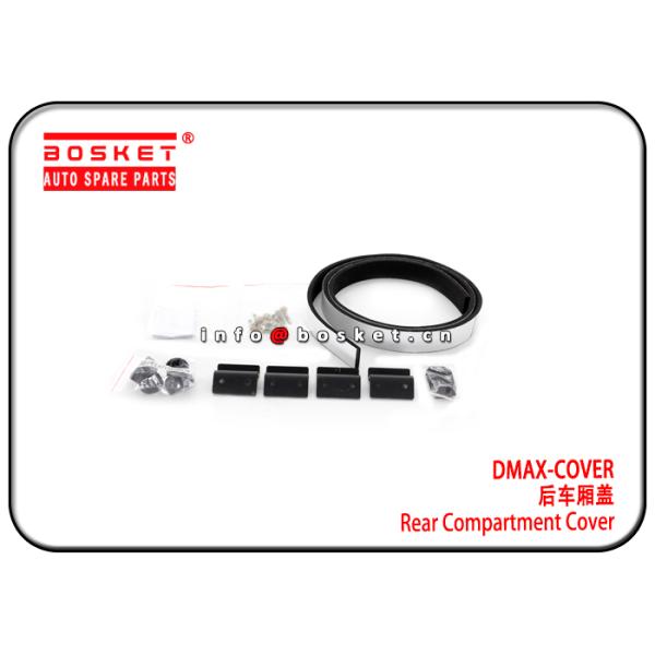 High Stable Isuzu Truck Spare Parts DMAX Rear Compartment Cover