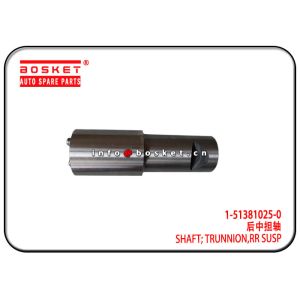 Wholesale 1-51381025-0 1513810250 Rear Susp Trunnion Shaft For Isuzu CXZ FVZ from china suppliers